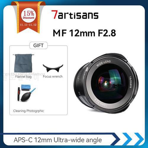 7artisans 12mm F2.8 Ultra Wide Angle MF Prime Lens For Sony E Fuji XF Canon EOS-M M4/3 A6500 A6300 A9C NEX-C3 M6 Camera Lenses
