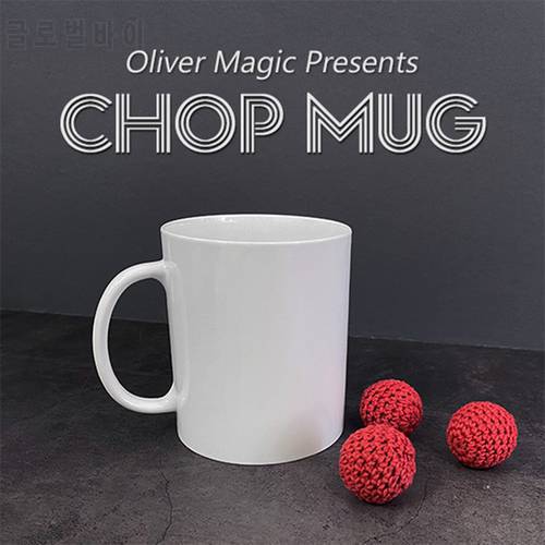 Chop Mug by Oliver Magic Tricks Balls Appearing Vanishing Magician Toys Close Up Magia Gimmick Easy To Do