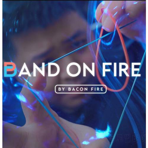 Band on Fire by Bacon Fire 1-3 - MAGIC TRICKS