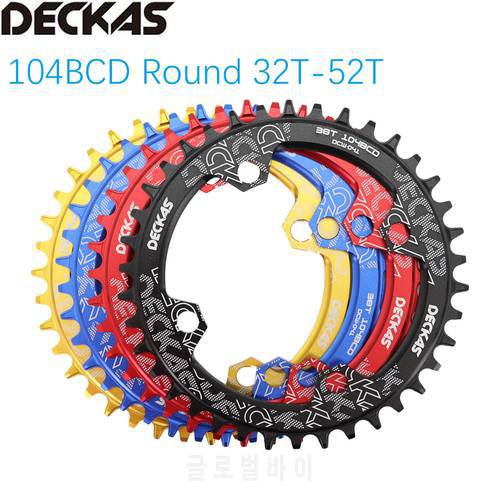 Deckas Bike Chainring Round 104 BCD 32T 34T 36T 38T Tooth MTB Road Bike Mountain Chainwheel 104bcd 30t 40 42 Downhill CX