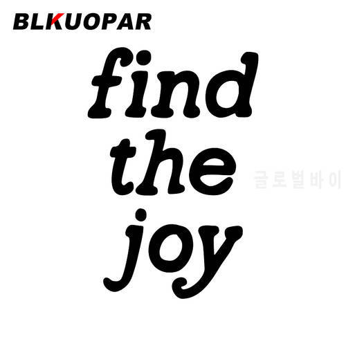 BLKUOPAR Find The Joy Car Sticker Vinyl Waterproof Decals Sunscreen Creative Fashionable Motorcycle Helmet Decor Car Styling