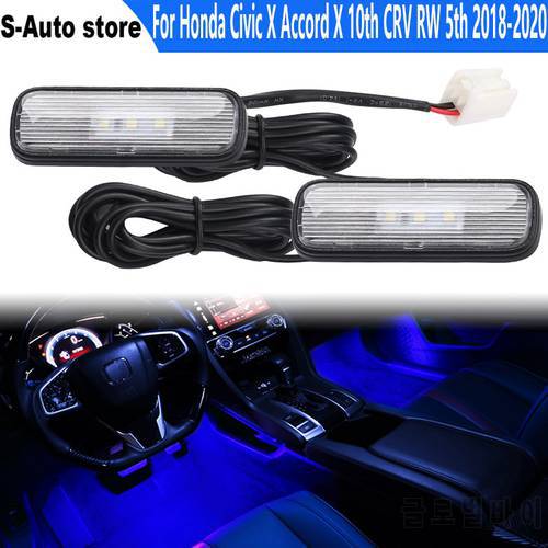 For Honda Civic X Accord X 10th CRV RW 5th 2018-2020 LED Car Interior Atmosphere Light Decoration Lamp Ambient Foot Lights