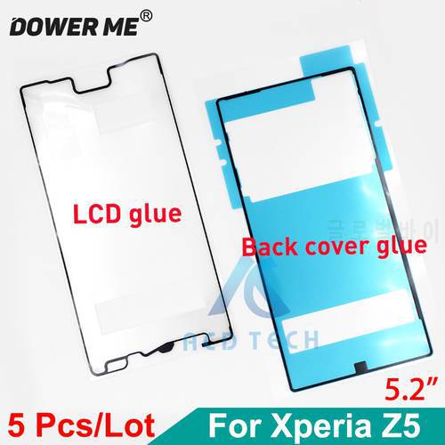 Dower Me 5Sets/lot Front LCD Display Back Battery Cover Waterproof Adhesive Full Set Tape Sticker For SONY Xperia Z5 E6633/53/83