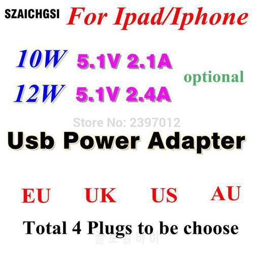 SZAICHGSI 5.1v 2.4A 2.1A 12W 10W USB Power Adapter AC home Wall Charger EU US AU UK plug For iPad pro air Mini iphone 100pcs