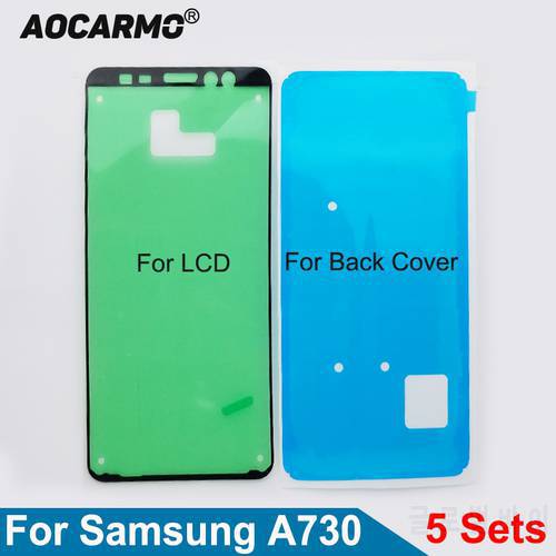 5Sets/Lot For Samsung Galaxy A730 A730F A8 Plus(2018) A8+ Front LCD Display Screen Adhesive Back Door Battery Cover Sticker Glue