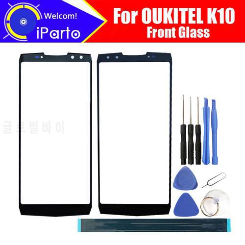 OUKITEL K10 Front Glass Screen Lens 100% Original Front Touch Screen Glass Outer Lens for K10 Smart Phone + Tools + Adhesive