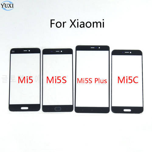 YuXi For Xiaomi Mi 5 5C 5S Plus Outer Glass Lens Replacement Part for Mi5 Mi5s Plus Mi5c Touch screen Front Glass Cover
