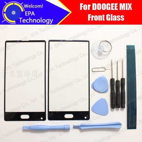 DOOGEE MIX Front Glass Screen Lens 100% Original Front Touch Screen Glass Outer Lens for MIX Smart Phone + Tools + Adhesive