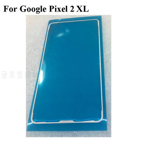 For Google Pixel 2 XL 2XL LCD Tocuh Screen Front Frame Bezel 3M Glue Double Sided Adhesive Sticker Tape Pixel2 XL