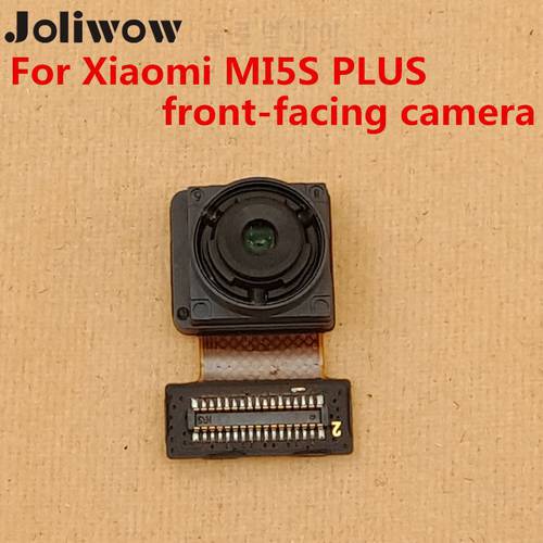 Front Camera Moduel For Xiaomi Mi 5s PLUS 2016070 Rear Camera Facing Camera Flex Cable Replacement Repair Parts