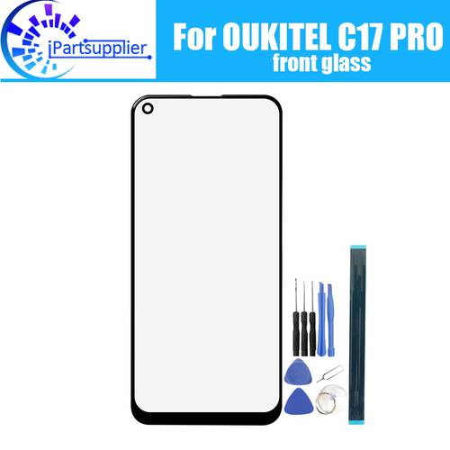 OUKITEL C17 PRO Front Glass Screen Lens 100% New Front Touch Screen Glass Outer Lens for OUKITEL C17 PRO +Tools