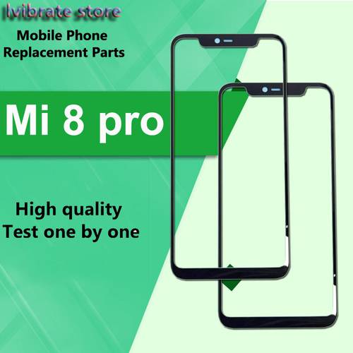 For xiaomi mi 8 pro Front Outer Glass Lens Touch Panel Screen Replacement For xiaomi mi 8pro mi8pro LCD Touch Glass Digitizer