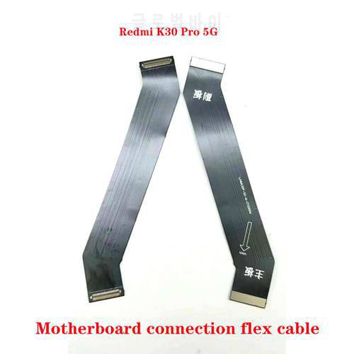 For Xiaomi Redmi K30 Pro 5G Main Board Motherboard Connect Flex Cable