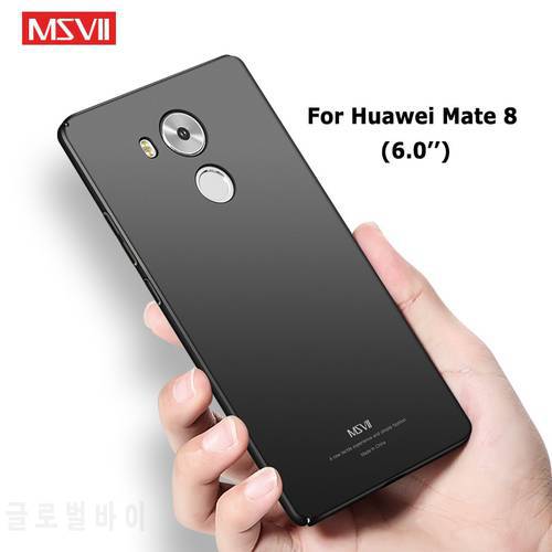 Mate 8 Case Cover Msvii Ultra thin Frosted Coque For Huawei Mate8 Case Hard PC Cover For Huawei Mate 8 Phone Cases 6.0