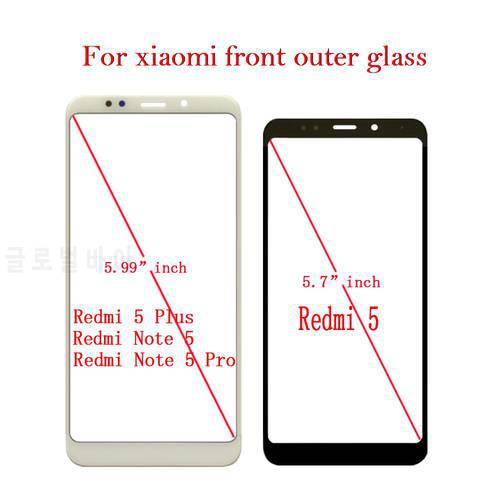 Front Outer Glass For Xiaomi Redmi 5 Redmi 5 Plus Redmi Note 5 Redmi Note 5 Pro Touch Screen LCD Display Glass Replacement