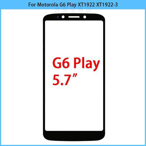 10PCS For Motorola Moto G6 Play XT1922 Touch Screen LCD Front Outer Glass Lens G6Play Touchscreen Cover Glass With OCA Replace