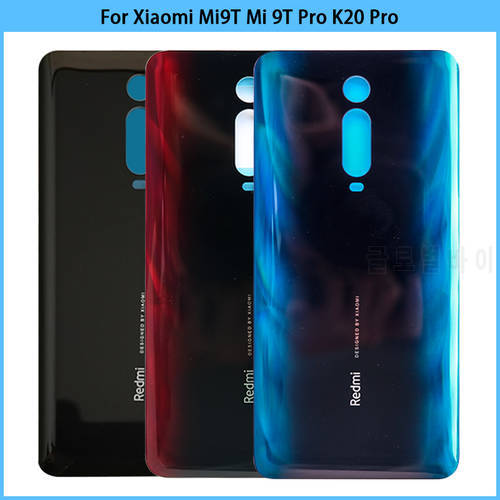 New For Xiaomi Mi9T Mi 9T Pro Battery Back Cover 3D Glass Panel For Redmi K20 Pro Rear Door Glass Housing Case Adhesive Replace