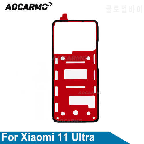 Aocarmo Back Cover Adhesive For Xiaomi 11 Ultra Mi 11U Rear Housing Battery Cover Sticker Glue Tape Replacement