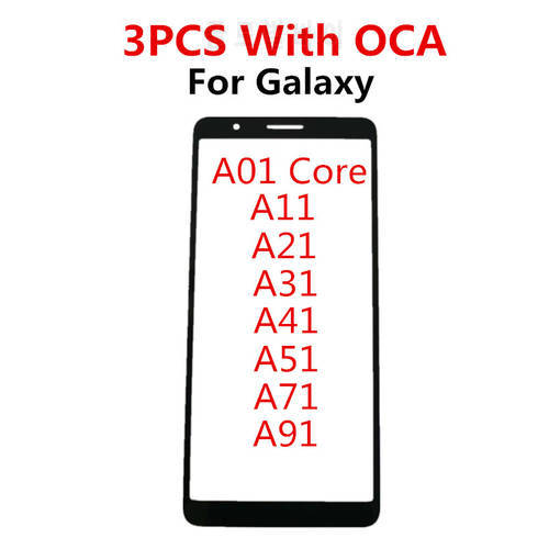 3PCS Front Screen For Samsung Galaxy A01 Core A11 A21 A31 A41 A51 A71 A91 Touch Panel LCD Display Out Glass Repair Part + OCA