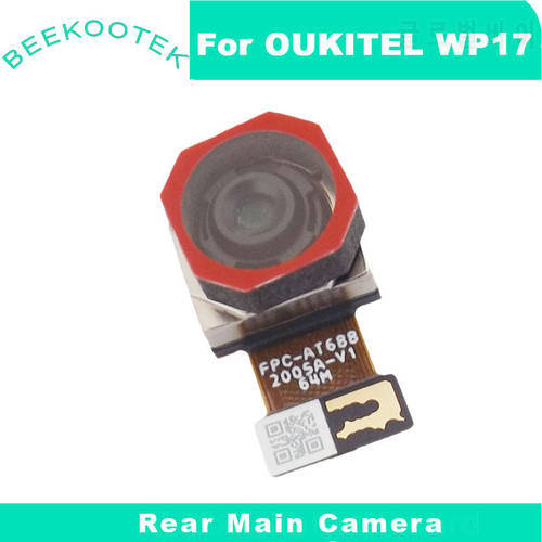 New Original OUKITEL WP17 Phone Rear Main Camera Module Repair Replacement Accessories Parts For Oukitel WP17 Smart Phone