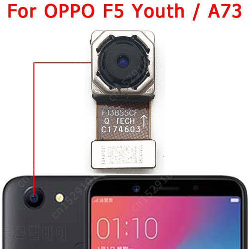 Original Rear Camera For OPPO F5 Youth A73 Back View Main Big Backside Camera Module Flex Cable Replacement Repair Spare Parts