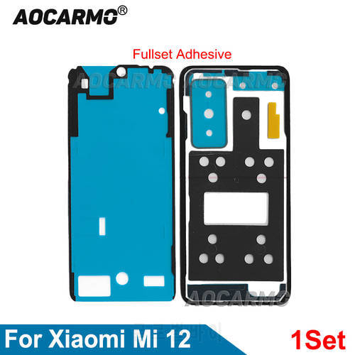 Aocarmo Fullset Sticker For Xiaomi Mi 12 Back Cover Housing Battery Cover Rear Camera Front LCD Adhesive Glue Tape Replacement