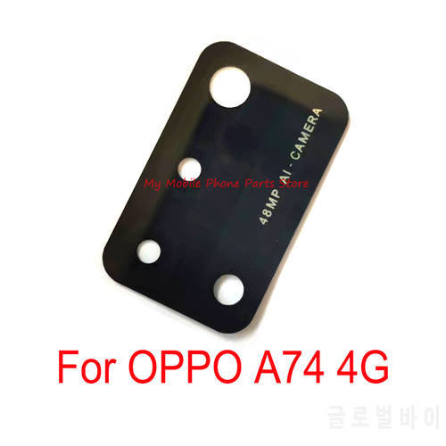 New Back Rear Camera Glass Lens Cover For OPPO A74 4G Cell Phone Main Back Camera Lens Glass With Glue Sitcker Repair Parts
