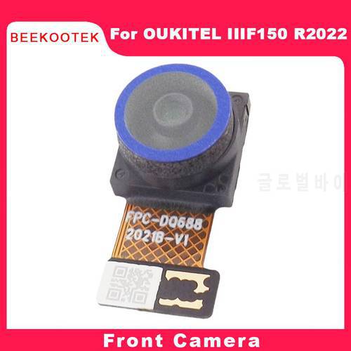 New Original OUKITEL IIIF150 R2022 Front Camera Module Repair Replacement Accessories Parts For Oukitel IIIF150 R2022 Smartphone