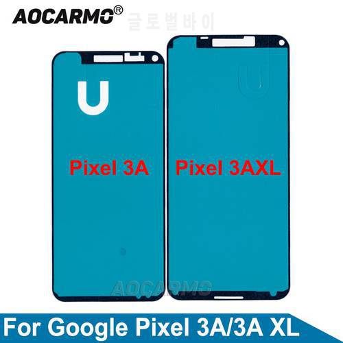 Aocarmo Front LCD Screen Adhesive Tape Sticker Glue For Google Pixel 3A XL 3AXL Replacement Parts