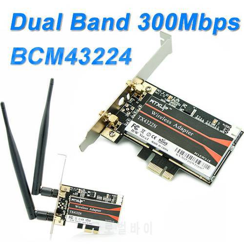 WTXUP for Broadcom BCM43224 802.11a/b/g/n 600Mbps Wireless PCI-E WiFi Adapter PCI Express Desktop Adapter for Windows 7/8/10/Mac