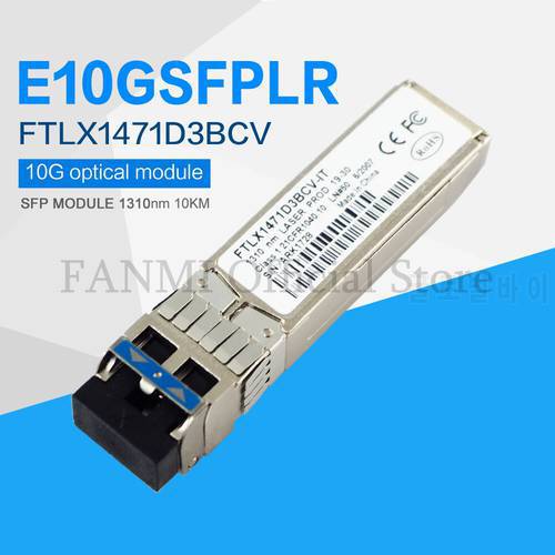 FANMI FTLX1471D3BCV-IT E65685-001 SFP+ Transceiver For X520-DA2/SR2 E10GSFPLR 1310nm 10Km