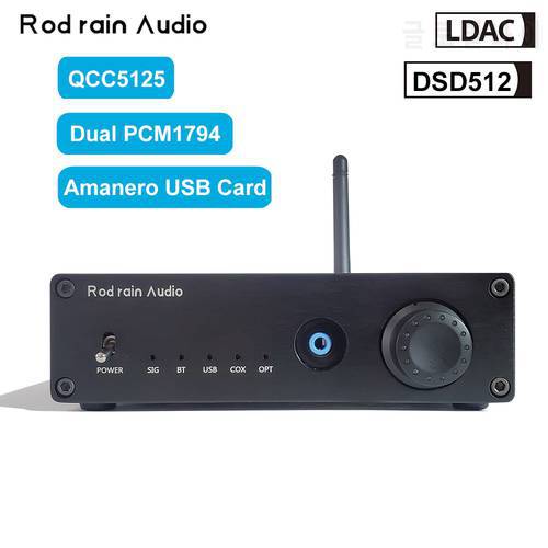 Rod Rain Audio Dual PCM1794 DAC QCC5125 Bluetooth 5.1 Amanero USB Card LDAC DSD512HIFI Sound Decoder 600Ω Headphone Amplifier
