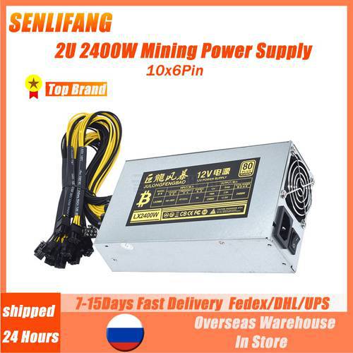 2400W 2U 10x6Pin ETC RVN Mining Rig Power Supply Single Channel Miner GPU PSU Efficiency Device For BTC Antminer S7 S9