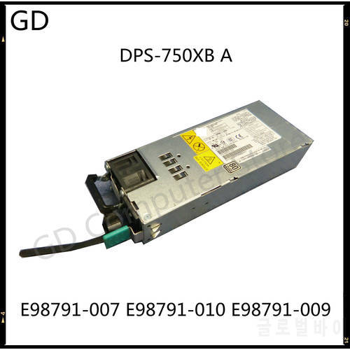 GD For Intel DPS-750XB A Power Supply E98791-007 E98791-010 E98791-009 750W Full Tested Fast Shipping
