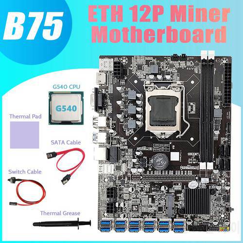 B75 ETH Miner Motherboard 12 PCIE To USB3.0+G540 CPU+Thermal Grease+Thermal Pad+SATA Cable+Switch Cable Motherboard
