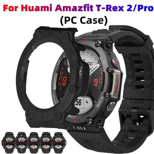 PC Protector Case For Amazfit T-Rex 2 Smart Watch Protective Shell Frame For Huami Amazfit T-Rex Pro T rex 2 Rex2 Bumper Cover