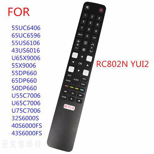 RC802N YUI2 TCL New Original Remote Control For TV 32S6000S 40S6000FS 55UC6406 65UC6596 55US6106 43US6016 55X9006 U65X9006