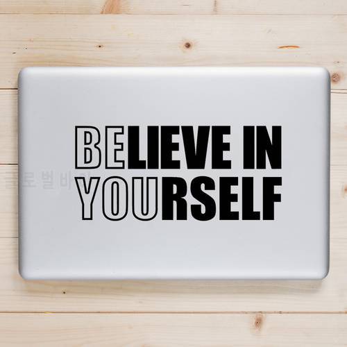 BELIEVE IN YOURSELF Motivational Quote Laptop Decal Sticker for Macbook Pro Air Retina 11 12 13 15 inch Mac Book Notebook Skin