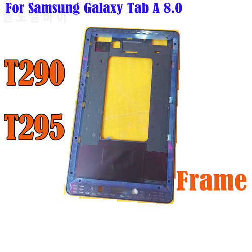 Single Frame For Samsung Galaxy Tab A 8.0 SM-T290 SM-T295 T290 T295 LCD Faceplate Frame Front Middle Frame Housing